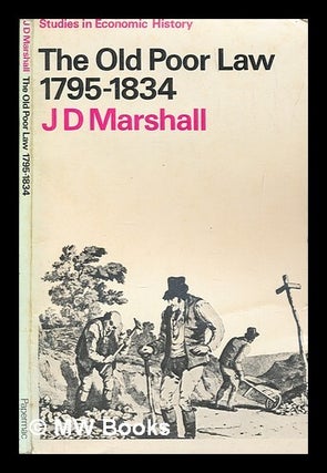 Item #262545 The Old Poor Law, 1795-1834 / prepared for the Economic History Society by J.D....