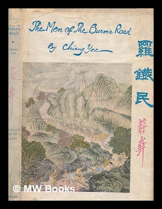 Item #262847 The men of the Burma road ... / written and illustrated by Chiang Yee. Yee Chiang