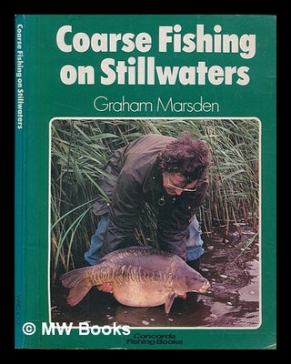 Item #262927 Coarse fishing on stillwaters / Graham Marsden. Graham Marsden