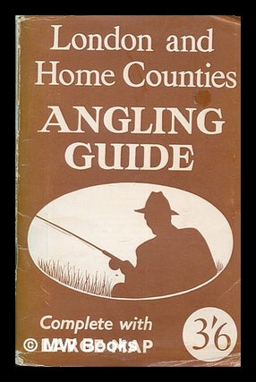 Item #262966 London and home counties angling guide complete with a large map. Unstated