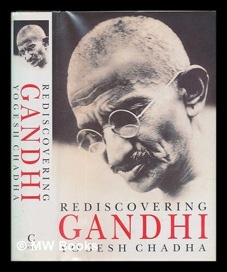 Item #263030 Rediscovering Gandhi / Yogesh Chadha. Yogesh Chadha