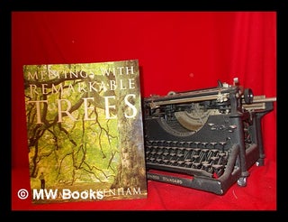 Item #263046 Meetings with remarkable trees / text and photographs by Thomas Pakenham. Thomas...