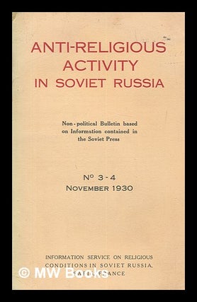 Item #263152 Anti-religious activity in Soviet Russia : non-political bulletin based on...