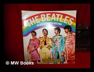 Item #263500 The Beatles : an illustrated record. Roy Carr, J. E A. Tyler