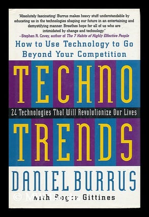 Item #26355 Technotrends : how to use technology to go beyond your competition / Daniel Burrus,...