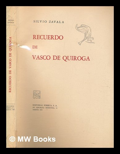 Item #263955 Recuerdo de Vasco de Quiroga. Silvio Arturo Zavala.