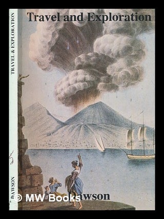 Item #263961 Travel and exploration. Dawson Rare Books