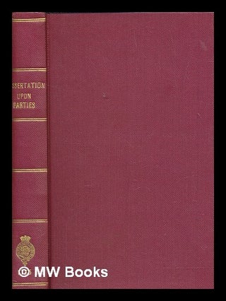 Item #264056 A dissertation upon parties : in several letters to Caleb D'Anvers, Esq. Henry St....