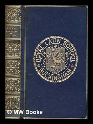 Item #264115 The history of Henry Esmond, Esq., a colonel in the service of Her Majesty Queen...