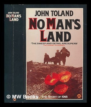 Item #264175 No man's land : the story of 1918 / John Toland. John Toland