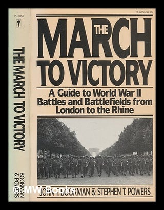 Item #264329 The march to victory : a guide to World War II battles and Battlefields from London...