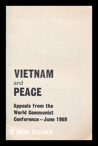 Item #264385 Vietnam and peace : appeals from the World Communist Conference, June 1969. Conference of Communist, Workers' Parties, Russia 1969 : Moscow.