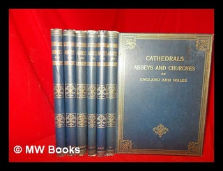 Item #264761 Cathedrals, abbeys, and churches of England and Wales : descriptive, historical,...