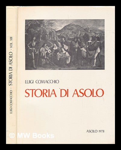 Storia di Asolo. 13 L organo del Duomo Luigi Comacchio