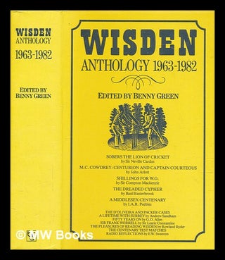 Item #265495 Wisden anthology 1963-1982 / edited by Benny Green. Benny Green, 1927