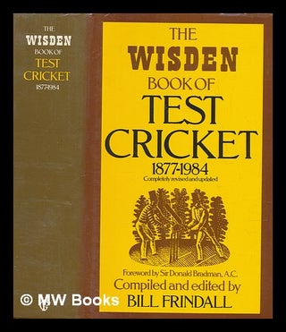 Item #265497 The Wisden book of test cricket 1877-1984 / compiled and edited by Bill Frindall....