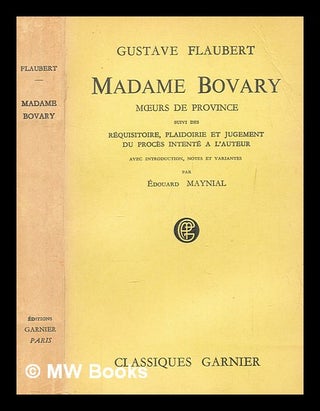Item #265524 Madame Bovary : mœoeurs de province / Gustave Flaubert ; introduction, notes et...