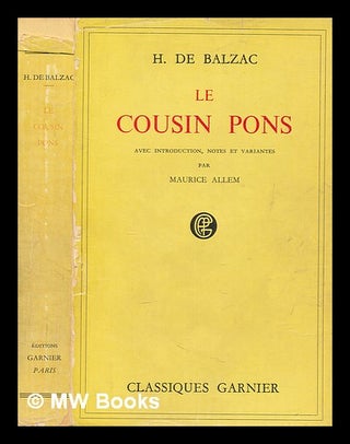 Item #265532 Le Cousin Pons / H. de Balzac ; introduction, notes et relevé de variantes par...