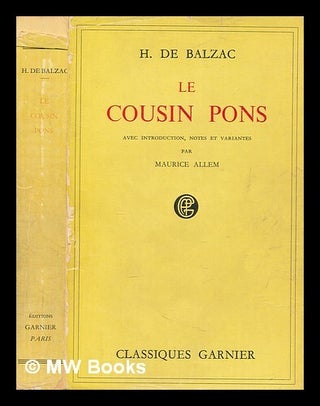 Item #265532 Le Cousin Pons / H. de Balzac ; introduction, notes et relevé de variantes par...
