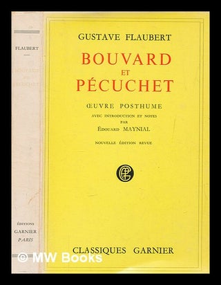 Item #265533 Bouvard et Pécuchet : œuvre posthume / Gustave Flaubert ; avec introduction et...