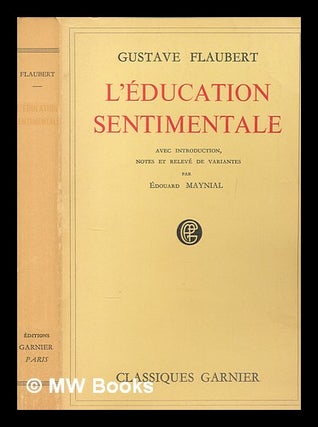 Item #265536 L'Éducation sentimentale : histoire d'un jeune homme / Gustave Flaubert ;...