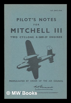 Item #265584 Pilot's notes for Mitchell III two cyclone R-2600-29 engines. Great Britain. Air...