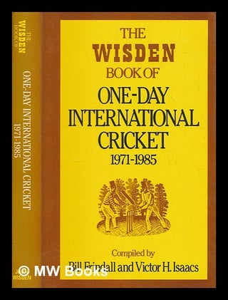 Item #265637 The Wisden book of one-day international cricket, 1971-1985 / compiled by Bill...