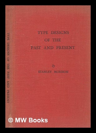 Item #265669 Type designs of the past and present / with upwards of sixty illustrations ; by...