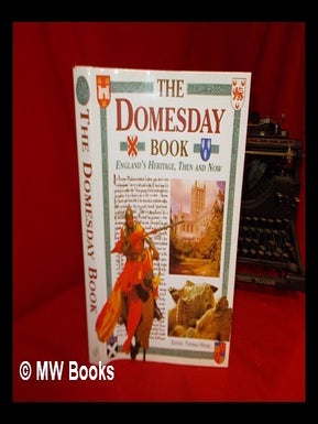 Item #265724 The Domesday book : England's heritage, then & now / editor, Thomas Hinde. Thomas Hinde