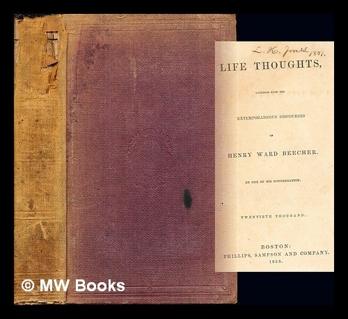 Item #266140 Life thoughts, gathered from the extemporaneous discourses of Henry Ward Beecher / by one of his congregation ; 20th thousand. Henry Ward Beecher, Edna Dean Proctor.