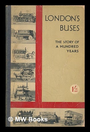 Item #266395 London's buses : the stofy of a hundred years / compiled by Vernon Sommerfield....
