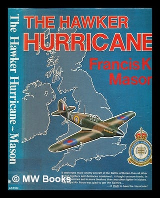 Item #266422 Hawker Hurricane / Francis K. Mason. Francis K. Mason, Francis Kenneth