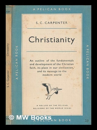 Item #266456 Christianity / S.C. Carpenter. S. C. Carpenter, Spencer Cecil