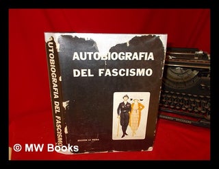 Item #266470 Autobiografia del fascismo / a cura di Enzo Nizza ; introduzione di Carlo Levi ;...