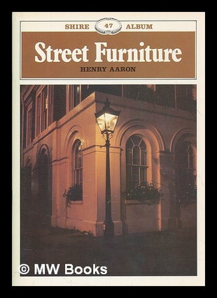 Item #266583 Street furniture / Henry Aaron ; illustrated by Ian Sherren. Henry Aaron