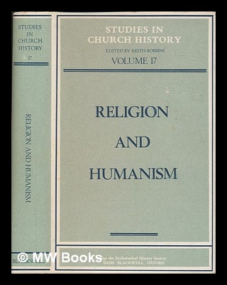 Item #266739 Religion and humanism : papers read at the Eighteenth Summer Meeting and the...