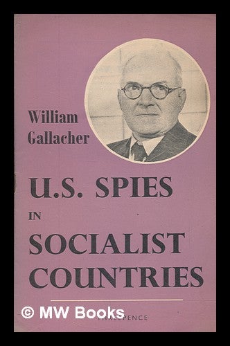 Item #266767 U.S. spies in socialist countries / by William Gallacher. William Gallacher.