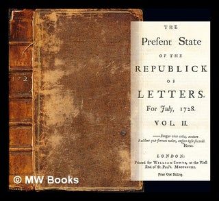 Item #266847 The Present State of the Republick of Letters: for July, 1728: vol. II. Anonymous