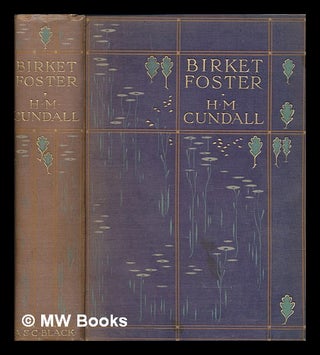 Item #267332 Birket Foster / by H.M. Cundall. H. M. Cundall, Herbert Minton