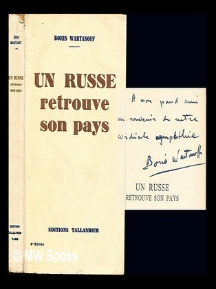 Un Russe retrouve son pays. Boris Wartanoff.