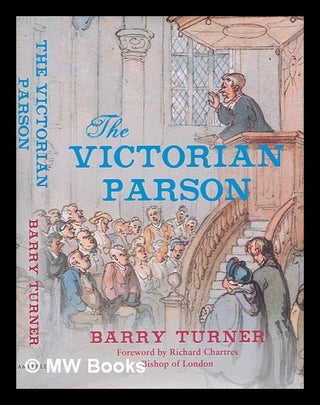 Item #267385 The Victorian parson / Barry Turner ; foreword by Richard Chartres. Barry Turner