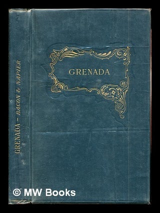 Item #267614 Grenada : to which is prefixed an account of the perforations of the Perkins Bacon...