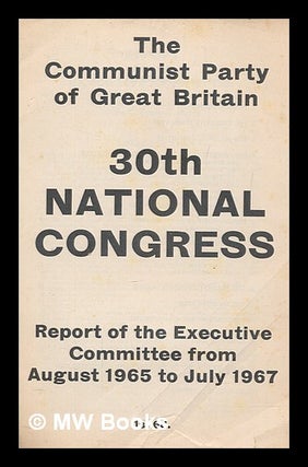 Item #267827 Communist Party of Great Britain 30th National Congress : report of the Executive...
