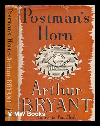 Item #268202 Postman's horn : an anthology of the letters of latter seventeenth century England....