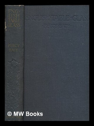 Item #268221 English table glass / By Percy Bate. Percy Bate, Percy H