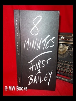 Item #268392 8 minutes : Hirst and Bailey / David Bailey. David Bailey