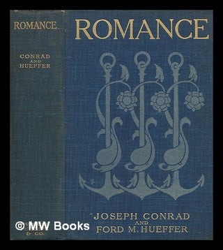 Item #268567 Romance : a novel by Joseph Conrad and F. M. Hueffer. Joseph Conrad