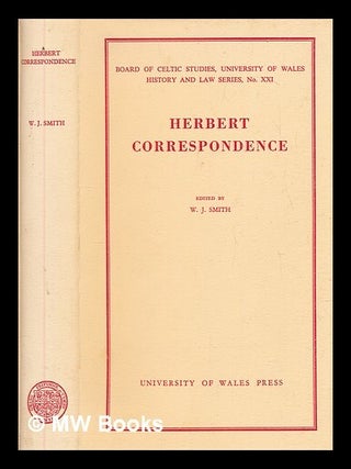 Item #268633 Herbert correspondence : the sixteenth and seventeenth century letters of the...