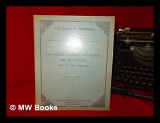 Item #268651 La poésie lyrique française au moyen-âge : XIVe et XVe siècles / par Gustave...