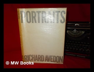 Item #268669 Portraits - Richard Avedon ; essai: Harold Rosenberg ; [trad. de l'américain par...